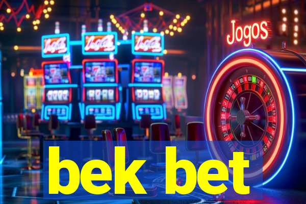 bek bet